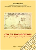 Ceva e il suo marchesato. Nascita e primi sviluppi di una signoria territoriale libro