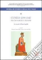 Cuneo 1259-1347. Fra monarchi e signori libro