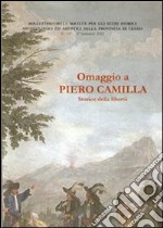 Omaggio a Piero Camilla. Storico della libertà