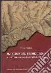 Il corso del fiume Gesso e lettere ad Angelo Paolo Carena libro