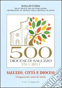 Saluzzo, città e diocesi. Cinquecento anni di storia