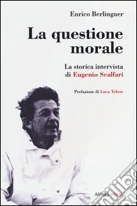 La questione morale. La storica intervista di Eugenio Scalfari. Ediz. ampliata libro