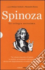 Spinoza. La trilogia serissima libro