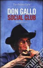 Don Gallo Social Club. Breviario di strada libro