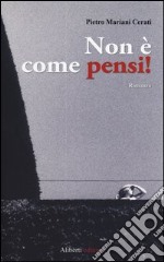 Non è come pensi! libro