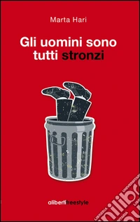 Gli uomini sono tutti stronzi libro