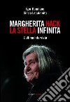 Margherita Hack. La stella infinita. L'ultima intervista libro