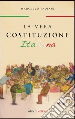 La vera Costituzione italiana