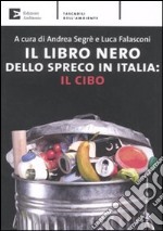 Il libro nero dello spreco in Italia: il cibo libro