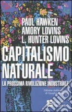 Capitalismo naturale. La prossima rivoluzione industriale libro