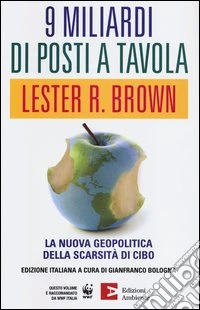 9 miliardi di posti a tavola. La nuova geopolitica della scarsità di cibo libro