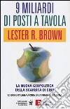 9 miliardi di posti a tavola. La nuova geopolitica della scarsità di cibo libro