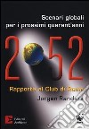 2052. Scenari globali per i prossimi quarant'anni. Rapporto al Club di Roma libro