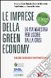 Le imprese della green economy. La via maestra per uscire dalla crisi.Green economy rapporto 2014 libro