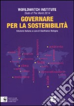 State of the world 2014. Governare per la sostenibilità libro