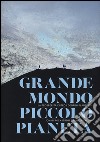 Grande mondo, piccolo pianeta. La prosperità entro i confini planetari libro