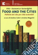 Food and the cities. Politiche del cibo per città sostenibili