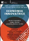 Economia innovatrice. Perché è imperativo rendere circolari economia, finanza e società libro