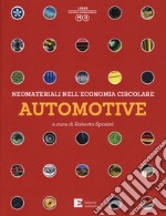 Neomateriali nell'economia circolare. Automotive. Ediz. illustrata