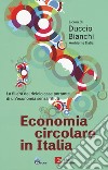 Economia circolare in Italia. La filiera del riciclo asse portante di un'economia senza rifiuti libro