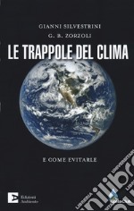 Le trappole del clima. E come evitarle