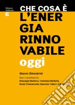 Che cosa è l'energia rinnovabile oggi