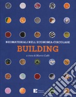 Neomateriali nell'economia circolare. Building libro