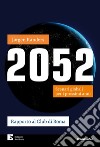2052. Scenari globali per i prossimi quarant'anni. Rapporto al Club di Roma libro