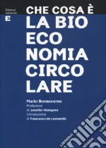 Che cosa è la bioeconomia circolare libro