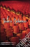 Il teatro didattico libro