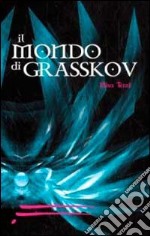 Il mondo di Grasskov libro