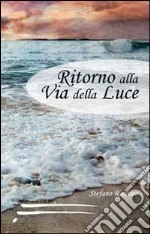 Ritorno alla via della luce libro