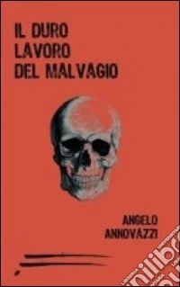 Il duro lavoro del malvaggio libro