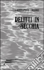 Delitti in secchia libro