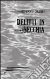 Delitti in secchia libro