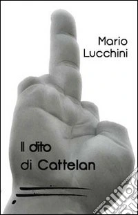 Il dito di Cattelan