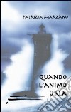 Quando l'anima urla libro