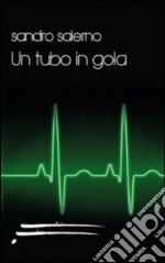 Un tubo in gola libro