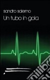 Un tubo in gola libro