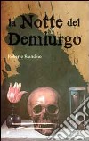 La notte del Demiurgo libro