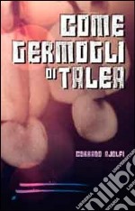 Come germogli di talea libro