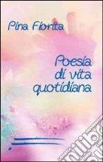 Poesie di vita quotidiana