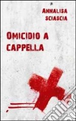 Omicidio a cappella