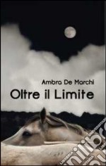 Oltre il limite libro