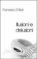 Illusioni e delusioni