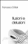 Illusioni e delusioni libro