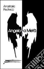 Angelo a metà