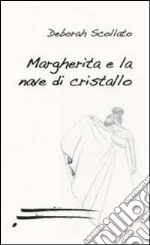 Margherita e la nave di cristallo libro