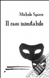 Il caos inimitabile libro