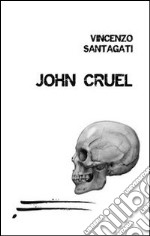 John Cruel